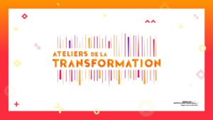 Ateliers de la transformation